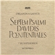 Orlandus Lassus - Septem Psalmi Davidis Pœnitentiales (7 Busspsalmen)